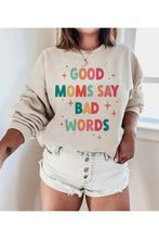 Load image into Gallery viewer, GOOD MOM BAD WORDS GRAPHIC SWEATSHIRT