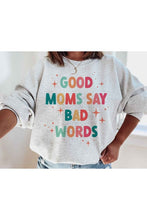 Load image into Gallery viewer, GOOD MOM BAD WORDS GRAPHIC SWEATSHIRT