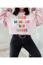 Load image into Gallery viewer, GOOD MOM BAD WORDS GRAPHIC SWEATSHIRT