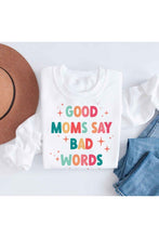 Load image into Gallery viewer, GOOD MOM BAD WORDS GRAPHIC SWEATSHIRT