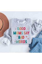 Load image into Gallery viewer, GOOD MOM BAD WORDS GRAPHIC SWEATSHIRT